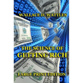 The Science of Getting Rich - Large Print Edition - Paperback