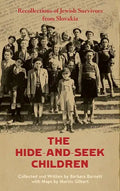 The Hide-and-Seek Children: Recollections of Jewish Survivors from Slovakia - Hardcover