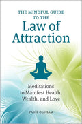 The Mindful Guide to the Law of Attraction: Meditations to Manifest Health, Wealth, and Love - Paperback