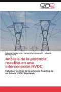 Análisis de la potencia reactiva en una interconexión HVDC - Paperback
