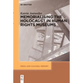 Memorialising the Holocaust in Human Rights Museums - Paperback
