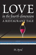 Love in the Fourth Dimension: A Restaurant Tale - Paperback