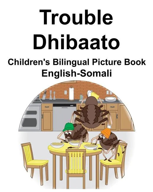 English-Somali Trouble/Dhibaato Children's Bilingual Picture Book - Paperback