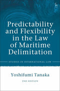 Predictability and Flexibility in the Law of Maritime Delimitation - Paperback