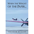 When the Weight of the Paper... - Paperback