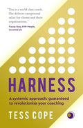 Harness: A Systemic Approach: Guaranteed to Revolutionise Your Coaching - Paperback