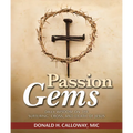 Passion Gems: Daily Wisdom on the Suffering, Cross, and Death of Jesus - Paperback