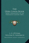 The Oera Linda Book: From A Manuscript Of The Thirteenth Century (1876) - Paperback