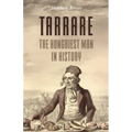 Tarrare: The Hungriest Man in History - Paperback