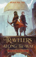 Travelers Along the Way: A Robin Hood Remix - Hardcover