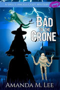 Bad to the Crone - Paperback
