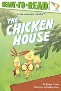 The Chicken House: Ready-To-Read Level 2 - Paperback
