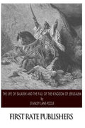 The Life of Saladin and the Fall of the Kingdom of Jerusalem - Paperback
