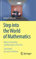 Step Into the World of Mathematics: Math Is Beautiful and Belongs to All of Us - Paperback