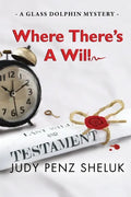 Where There's A Will: A Glass Dolphin Mystery - Paperback
