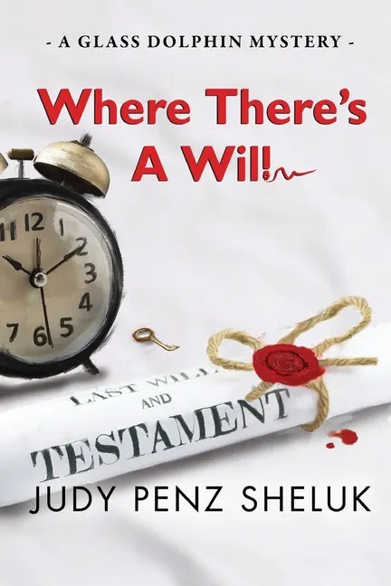 Where There's A Will: A Glass Dolphin Mystery - Paperback
