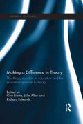Making a Difference in Theory: The Theory Question in Education and the Education Question in Theory - Paperback