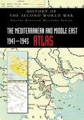 The Mediterranean and Middle East 1941-1945 Atlas: History of the Second World War - Paperback