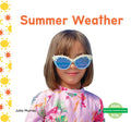 Summer Weather - Library Binding