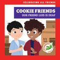 Cookie Friends: Our Friend Luis Is Deaf - Library Binding
