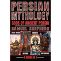 Persian Mythology: Ahura Mazda, Mithra, Anahita & Verethragna - Paperback
