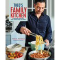 Theo's Family Kitchen: 75 Recipes for Fast, Feel Good Food at Home - Hardcover