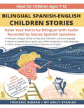 Bilingual Spanish-English Children Stories: Raise your kid to be bilingual with free audio recorded by native Spanish speakers - Paperback