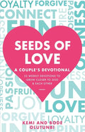 Seeds of Love - A Couple's Devotional: 52 Weekly Devotions to Grow Closer to God & Each Other - Paperback