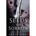 Seeds of Sorrow: An Enemies-To-Lovers Dark Contemporary Romance - Paperback