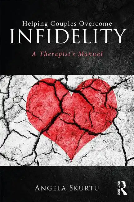 Helping Couples Overcome Infidelity: A Therapist's Manual - Paperback