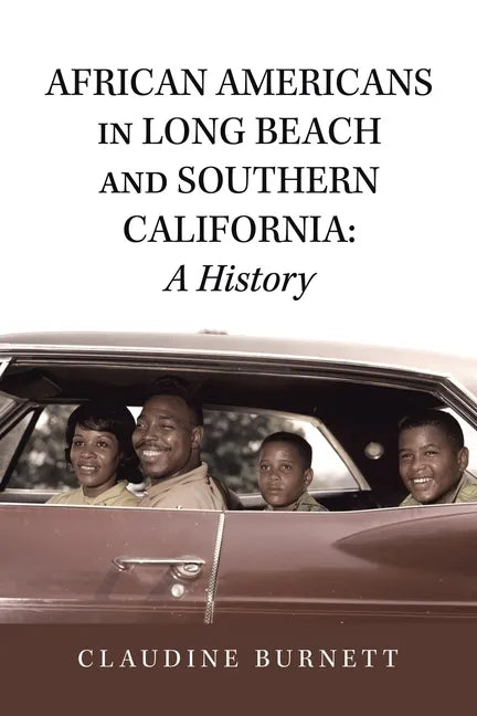 African Americans in Long Beach and Southern California: a History - Paperback