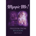 Myopic Me! Freedom from Religion - Paperback