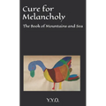 Cure for Melancholy: The Book of Mountains and Sea - Paperback