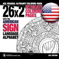 26x2 Intricate Coloring Pages with the American Sign Language Alphabet: ASL Manual Alphabet Coloring Book - Paperback
