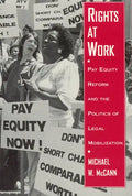 Rights at Work: Pay Equity Reform and the Politics of Legal Mobilization - Paperback