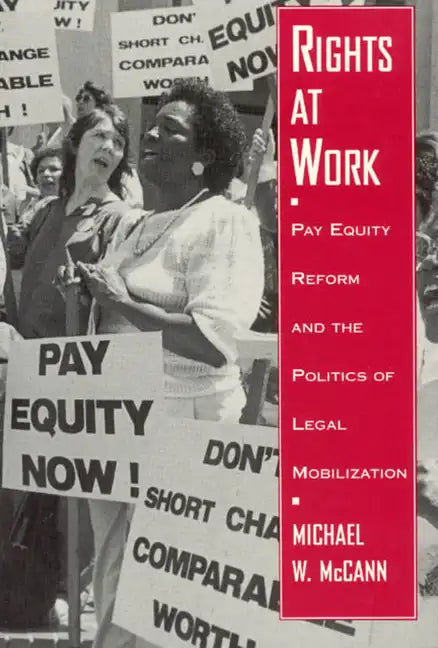 Rights at Work: Pay Equity Reform and the Politics of Legal Mobilization - Paperback