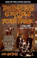 The Dancing Gangsters of the South Bronx: Rise of the Latin Hustle - Paperback
