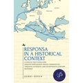 Responsa in a Historical Context: A View of Post-Expulsion Spanish-Portuguese Jewish Communities Through Sixteenth- And Seventeenth-Century Responsa - Paperback