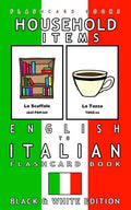 Household Items - English to Italian Flash Card Book: Black and White Edition - Italian for Kids - Paperback