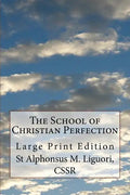 The School of Christian Perfection: Large Print Edition - Paperback