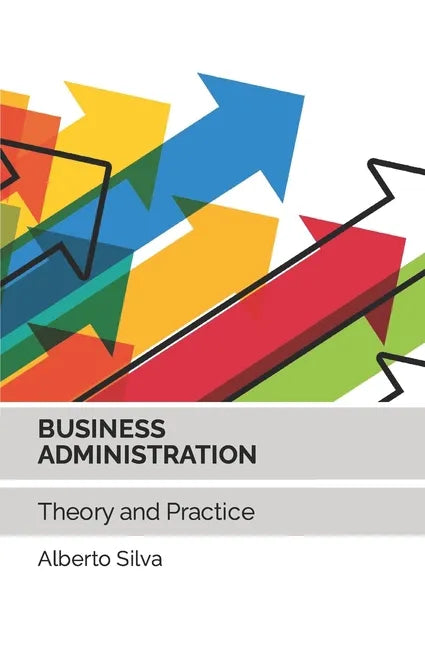 Business Administration: Theory and Practice - Paperback