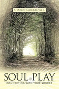 Soul Play: Connecting with Your Source - Paperback