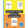 Portuguese - English Bilingual Coloring Book for Kids Ages 3 - 6 - Paperback
