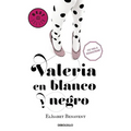 Valeria En Blanco Y Negro / Valeria in Black and White - Paperback