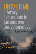 Drivetime: Literary Excursions in Automotive Consciousness - Paperback