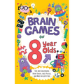 Brain Games for 8 Year Olds: Fun and Challenging Brain Teasers, Logic Puzzles, and More for Kids - Paperback
