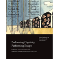 Performing Captivity, Performing Escape: Cabarets and Plays from the Terezín/Theresienstadt Ghetto - Paperback