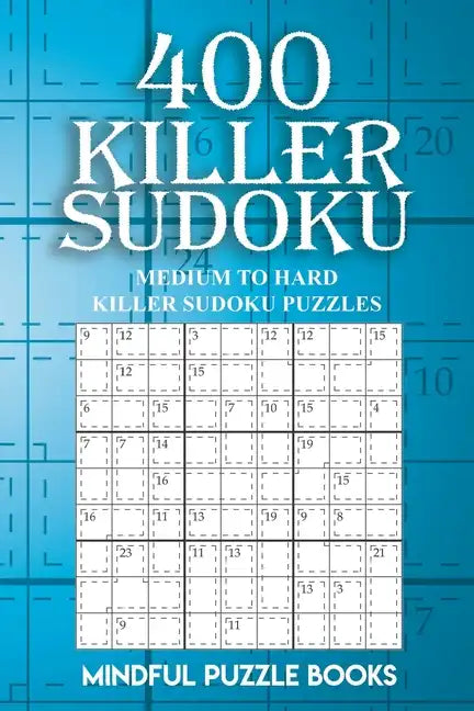 400 Killer Sudoku: Medium to Hard Killer Sudoku Puzzles - Paperback