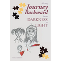 A Long Journey Backward: From Darkness to Light - Paperback