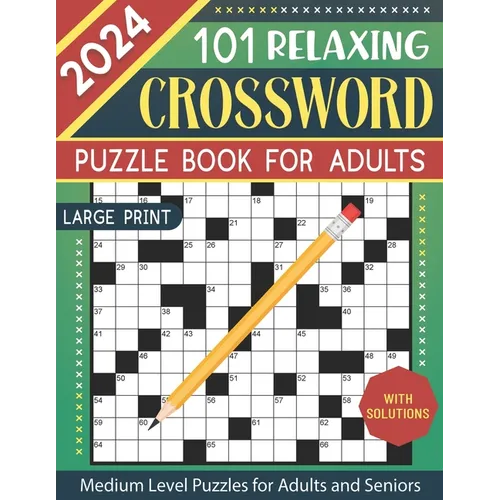 2024 Crossword Puzzle Book for Adults Large Print: 101 Relaxing Medium Level Crossword Puzzles for Adults and Seniors, Anti-Eye Strain and Mind Health - Paperback